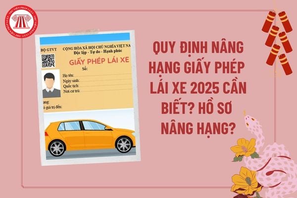 Điều kiện nào để được nâng hạng giấy phép lái xe ?